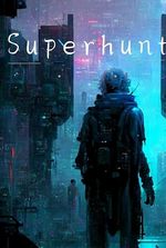 Superhunt